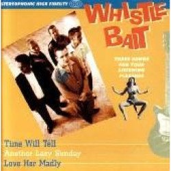 Whistle Bait - Time Will Tell