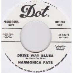 Harmonica Fats - My Baby Didn´t Come Home / Drive Way Blues
