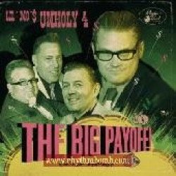 Lil Mo & The Unholy 4 - The Big Payoff