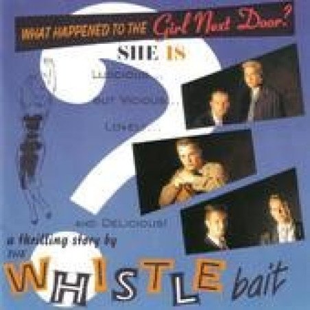 Whistle Bait - What Happened to the Girl Next Door?