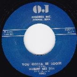 Wailin' Bill Dell - You Gotta Be Loose / Do You Care