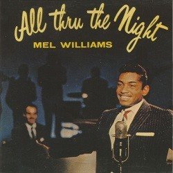 Mel Williams - All Thru The Night