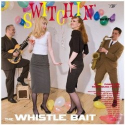 Whistle Bait - Switchin'
