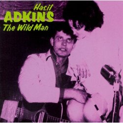 Hasil Adkins - The Wild Man