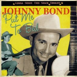 Johnny Bond - Put Me To Bed