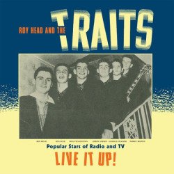 Roy Head And The Traits - Live It Up!