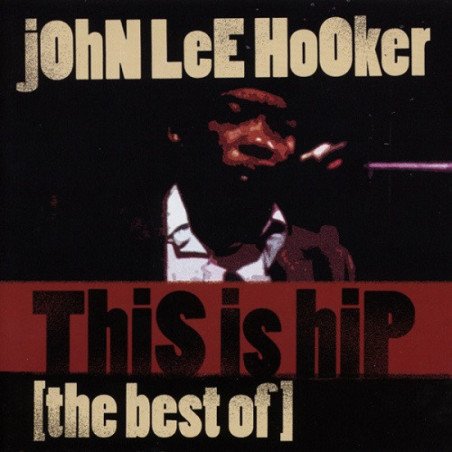 John Lee Hooker - This Is Hip - The Best Of