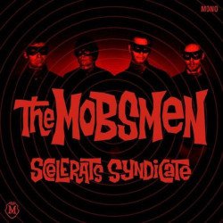 The Mobsmen - Scelerats Syndicate