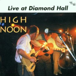 High Noon - Live At Diamond Hall