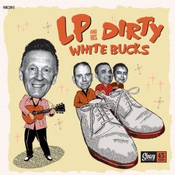 LP And His Dirty White Bucks
