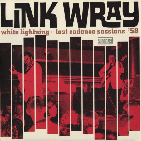 Link Wray - White Lightning - Lost Cadence Session '58