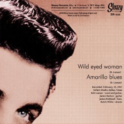 Wild Eyed Woman / Amarillo Blues