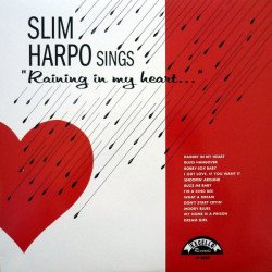 Slim Harpo - SINGS "Raining In My Heart..."