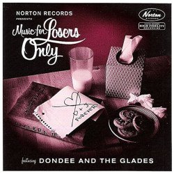 Dondee And The Glades - Music For Losers Only