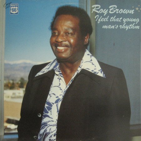 Roy Brown - I Feel That Young Man's Rhythm