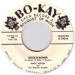 Elroy Dietzel And The Rhythm Bandits - Rock-n-Bones / Shang-Hai_Rock