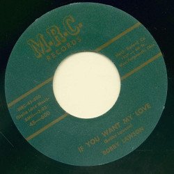 Bobby Lawson - If You Want My Love/Baby Dont Be That Way