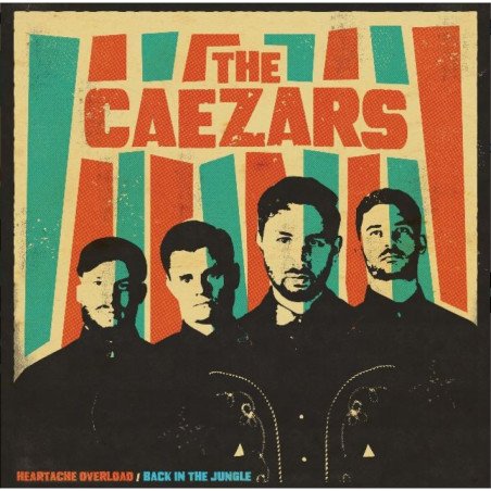 The Caezars - Heartache Overload/Back in the Jungle