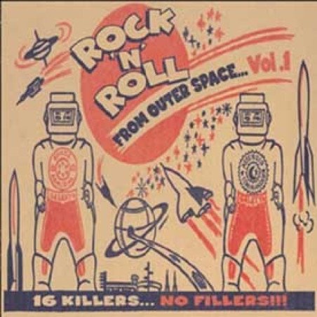 Rock & Roll From Outer Space - 16 Killers... No Fillers!!!