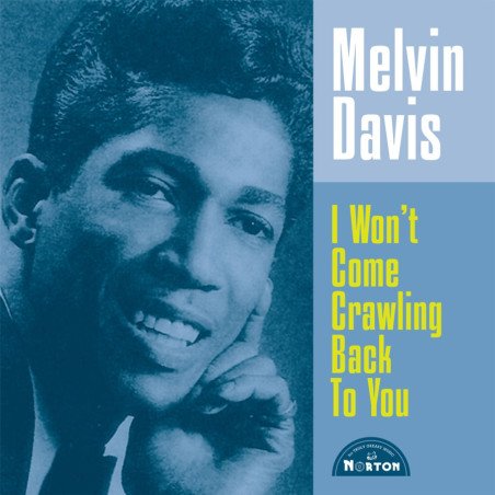 Melvin Davis - I Won't Come Crawling Back To You