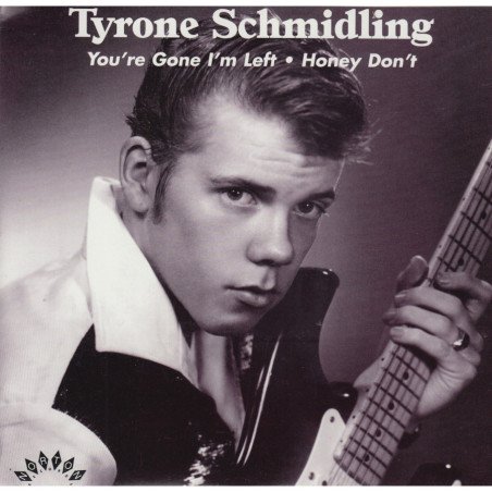 Tyrone Schmidling - You're Gona I'm Left - Honey Don't