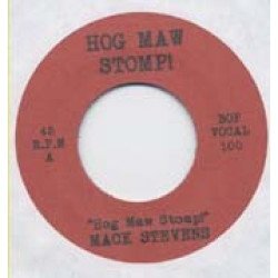 Mack Stevens / Bloodshot Bill - Hog Maw Stomp! / Pepper Hot Baby