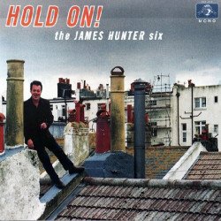 James Hunter Six - Hold On