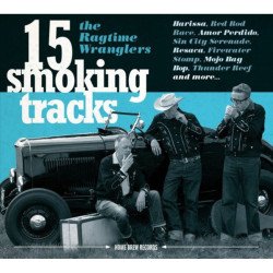 Ragtime Wranglers - 15 Smoking Tracks