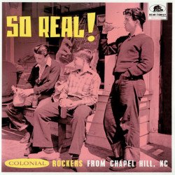 So Real! - Colonial Rockers From Chapel Hill, NC