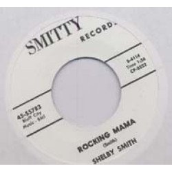 Shelby Smith - Rocking Mama / What's On Your Mind