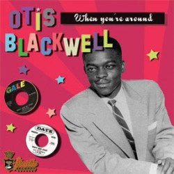 Otis Blackwell - When You're Around