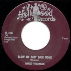 Mule Thomas - Blow My Baby Back Home / Take Some And Leave Some