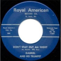 Gabriel and His Trumpet - Don't Stay Out All Night / People You Don't Know My Mind