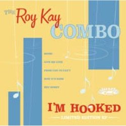 The Roy Kay Combo - Roy Kay Trio - I'm Hooked