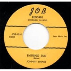 Johnny Shines - Evening Sun / Brutal Hearted Woman