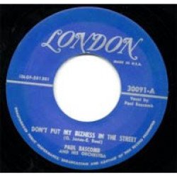 Paul Bascomb - Dont Put My Bizness In The Street / Pink Cadillac
