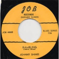 Johnny Shines - Rambling / Cool Driver