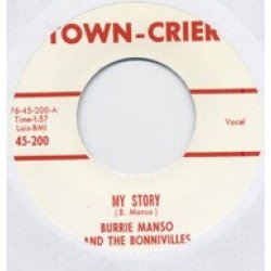 Burrie Manso And The Bonnivilles - My Story / My Woman