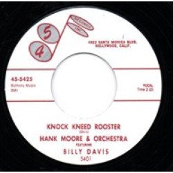 Hank Moore & Orch feat Billy Davis - Knock Kneed Rooster/Sour Mash