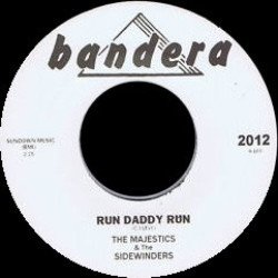 The Majestics / Rick Emerson & The Sidewinders - Run Daddy Run / Dance With Me
