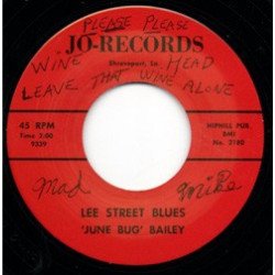 JUNE BUG BAILEY - LEE STREET BLUES / LOUISIANA TWIST