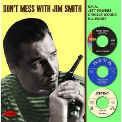 Jett Powers - Orville Woods - P.J. Proby - Don't Mess With Jim Smith