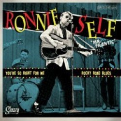 Ronnie Self - You're Are So Right For Me / Rocky Road Blues