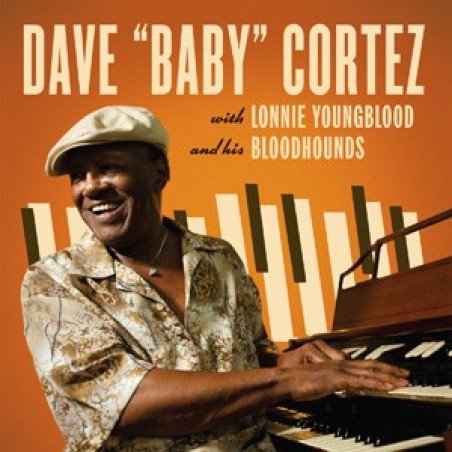 Dave ''Baby'' Cortez - With Lonnie Youngblood and his Bloodhounds