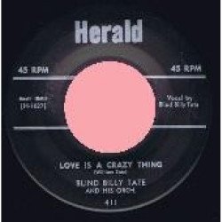 Blind Billy Tate - I Got News For You Baby / Love Is Crazy Thing