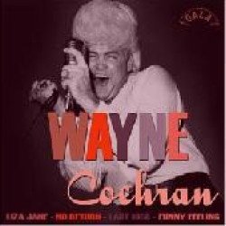 Wayne Cochran - Liza Jane - No Return / Last Kiss - Funny Feeling