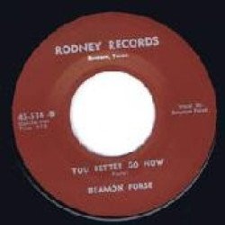 Beamon Forse - You Better Go Now / The Rest Of My Life