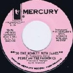 Perry and The Harmonics - Do The Monkey with James / James Out of Sight