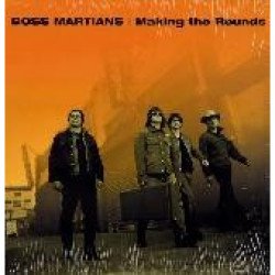 The Boss Martians - Making The Rounds